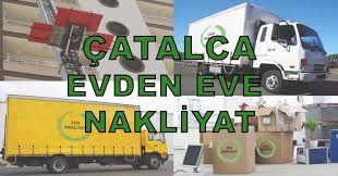 Çatalca Evden Eve Nakliyat
